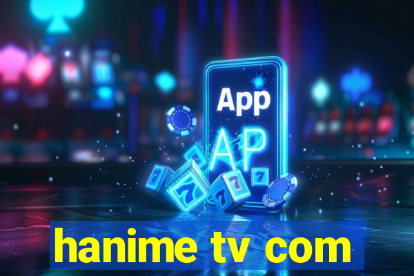 hanime tv com